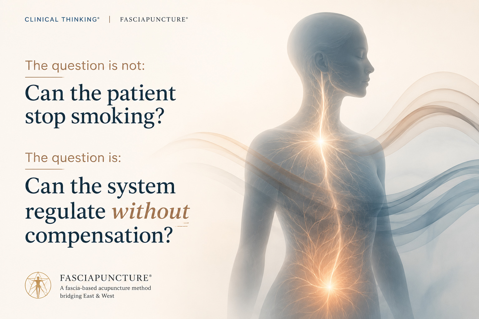 Smoking as compensation and neuro-fascial regulation